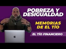 Pobreza y Desigualdad | Memorias del Tío