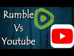 YouTube Vs Rumble