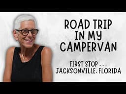VANLIFE IS THE DREAMLIFE:  LEAVING THE BEACH, DESTINATION JACKSONVILLE FLORIDA (ROADTRIP FL TO MA)