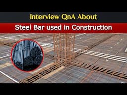 Basic Civil Engineering Knowledge about Reinforcement used in Construction for Interview