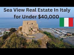 Sea View Real Estate in Italy for Under $40,000