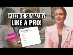 This Simple Meeting Summary Changed My Life! Summarise meetings concisely and effectively at work