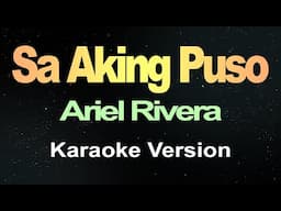 Sa Aking Puso - Ariel Rivera (Karaoke Version)