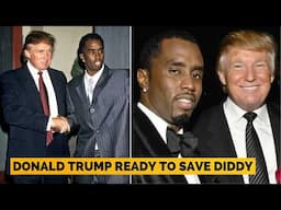 Donald Trump Ready to Save Diddy