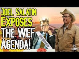 EXCLUSIVE: JOEL SALATIN EXPOSES WEF AGENDA! - Is He Joining The Trump Administration?