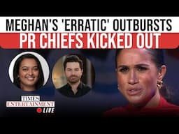 LIVE NOW | Duchess Labeled ‘Queen Of Chaos’ | Harry & Meghan DISMISS PR Team Amid Intense Blame Game