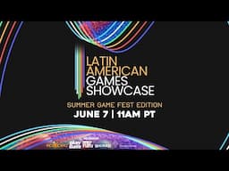 Latin American Games Showcase #SummerGameFest