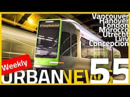 Vancouver's New Trolleybuses | Pedestrian Street in London | CAF trains in Morocco | Urban News 55
