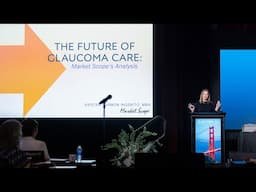 2025 New Horizons Forum: The Future of Glaucoma Care — Kristen Ingenito, MBA, Market Scope