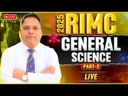 RIMC Course 2025 I General Science Tutorial Part - 2  Live🔥Session🔊