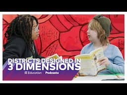 Districts Designed in 3 Dimensions: A Podcast featuring Madison Metropolitan School District