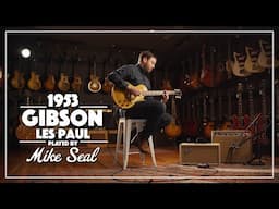 Mike Seal plays a 1953 Gibson Les Paul Goldtop | Live from Carter Vintage Guitars | Nashville, TN