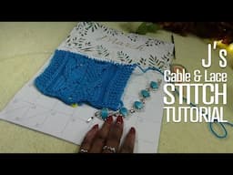 J's - #New Cable & Lace Stitch Tutorial.  EP. 241 - Part 1