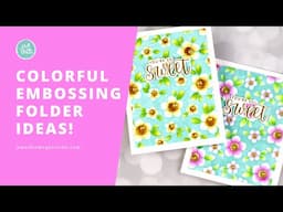 Colorful Embossing Folder Ideas!