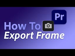 How to Export Thumbnails and Screenshots from Premiere Pro in 60 Seconds