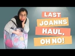 Last JoAnn's Haul and Other Updates!