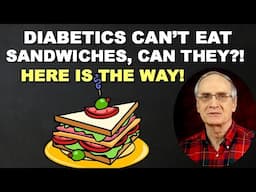 Diabetics Can't Eat Sandwiches, Can They? HERE IS THE WAY!