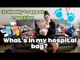WHAT’S IN MY HOSPITAL BAG FOR LABOR AND DELIVERY? 🏥💙3rd baby + repeat c section edition