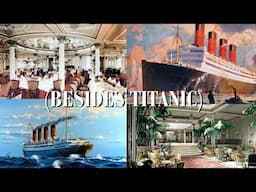 The Greatest Ocean Liners of the Early 20th Century (Besides Titanic)