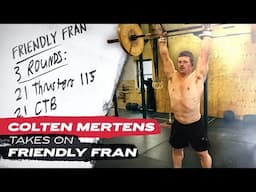 Colten Mertens Takes On Friendly Fran
