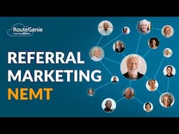 The Role of Referral Marketing in Building Your NEMT Business | RouteGenie