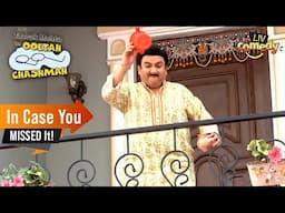 Bhide के माग्गे से Jethalal ने खेला Catch-Catch! | Taarak Mehta Ka Ooltah Chashmah | Ep 4390 - 4395