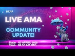 BTAF Token  - Live AMA - Comunity Update - 4 APRIL 2025