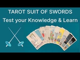 TAROT SUIT OF SWORDS – TEST YOUR KNOWLEDGE & LEARN IN 15 MIN!