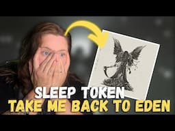 Reacting to Sleep Token - Take Me Back To Eden (FIRST REACTION)