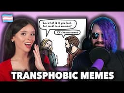 Reacting To Transphobic MEMES with @OneTopic