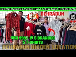 Dehradun Summer Sale 2025 | 5 T-Shirts ₹999 Mein  Men & Women Fashion Dhamaka | Summer Fashion Loot🔥