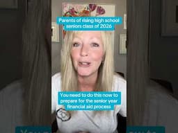 Parents of rising high school seniors class of 2026 need to do this now to prepare for financial aid