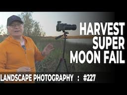 227: Landscape Photography at Llyn Coron, Anglesey. Harvest Super-Moon Fail