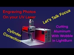 Mastering Photo Engraving and Jewelry Making with UV Galvo Lasers, focus and cylinder correction too
