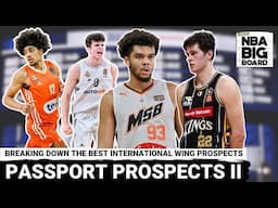 Passport Prospects: Noa Essengue and Hugo Gonzalez Lead 2025's Top International Wings