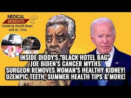 Diddy Trial Update: “Hotel Bag” Secrets | Joe Biden Cancer Diagnosis Myths | Celeb Health News Live