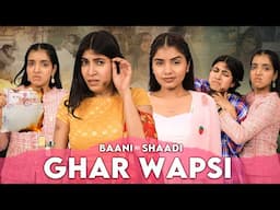 Baani Ki Shaadi - Ghar Wapsi | S 3 EP 2 | Emotional Family Story | Anaysa