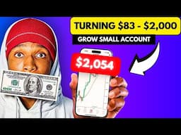 How To Grow A Small Trading Account FAST - I Turned $83 To $2,000 In 1 Hour