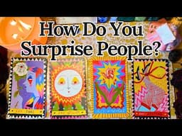 How Do You Surprise People?🌹 Pick a Card 😘