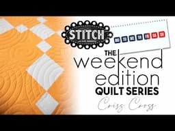 The Weekend Edition Quilt Series | Criss Cross | Quilt 10 | Lisa Bongean | Primitive Gatherings
