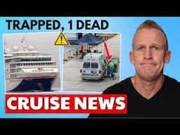 ⚠️CRUISE NEWS: Ship Trapped, Passenger Dies & U.S. Warning!