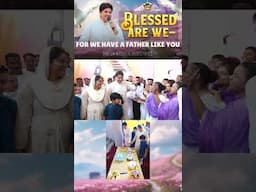 Blessed Are We For We Have a Father Like You | #happyfathersday #apostleankuryosephnarula