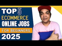 Top 5 E-commerce Online Jobs Work From Home For Beginners 2025