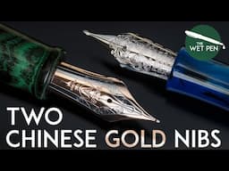 Two Chinese Gold Nibs: How Good Are They?
