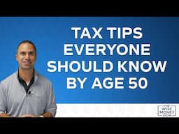 Top Tax Strategies Everyone Should Know By Age 50