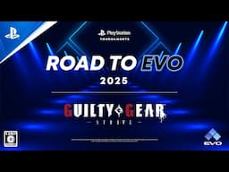 Road to Evo 2025: Guilty Gear -Strive- Closed Final