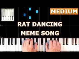 RAT DANCING MEME SONG - MEDIUM Piano Tutorial