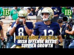 Notre Dame Offense Must Grow In Important Areas This Summer