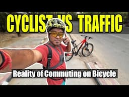 Cyclist vs Indian Traffic: The Reality of Commuting on Bicycle