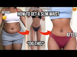 HOW TO GET A SLIM WAIST!! - A full set of workouts